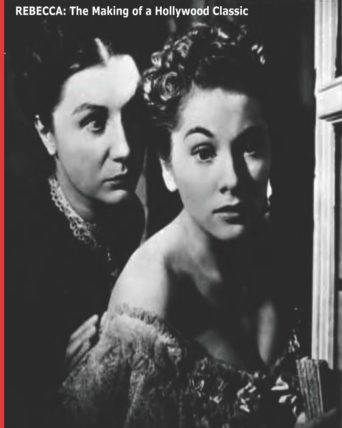 Rebecca: The Making of a Hollywood Classic Paperback – September 23, 2013