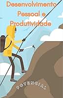 Desenvolvimento Pessoal e Produtividade