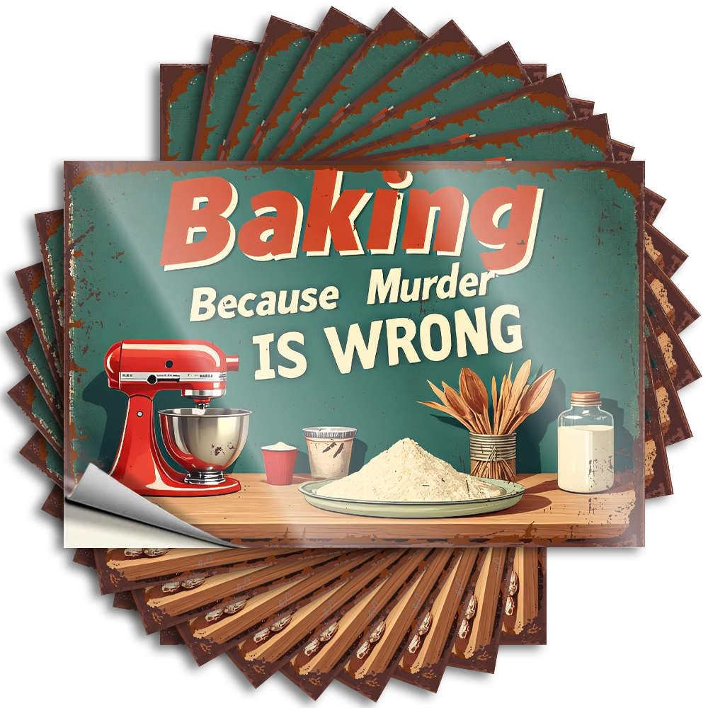Saying Funny Garden Decor Western Tiny Garage Baking Because Murder is Wrong. - Scratch Resistant Stickers(6X9CM)