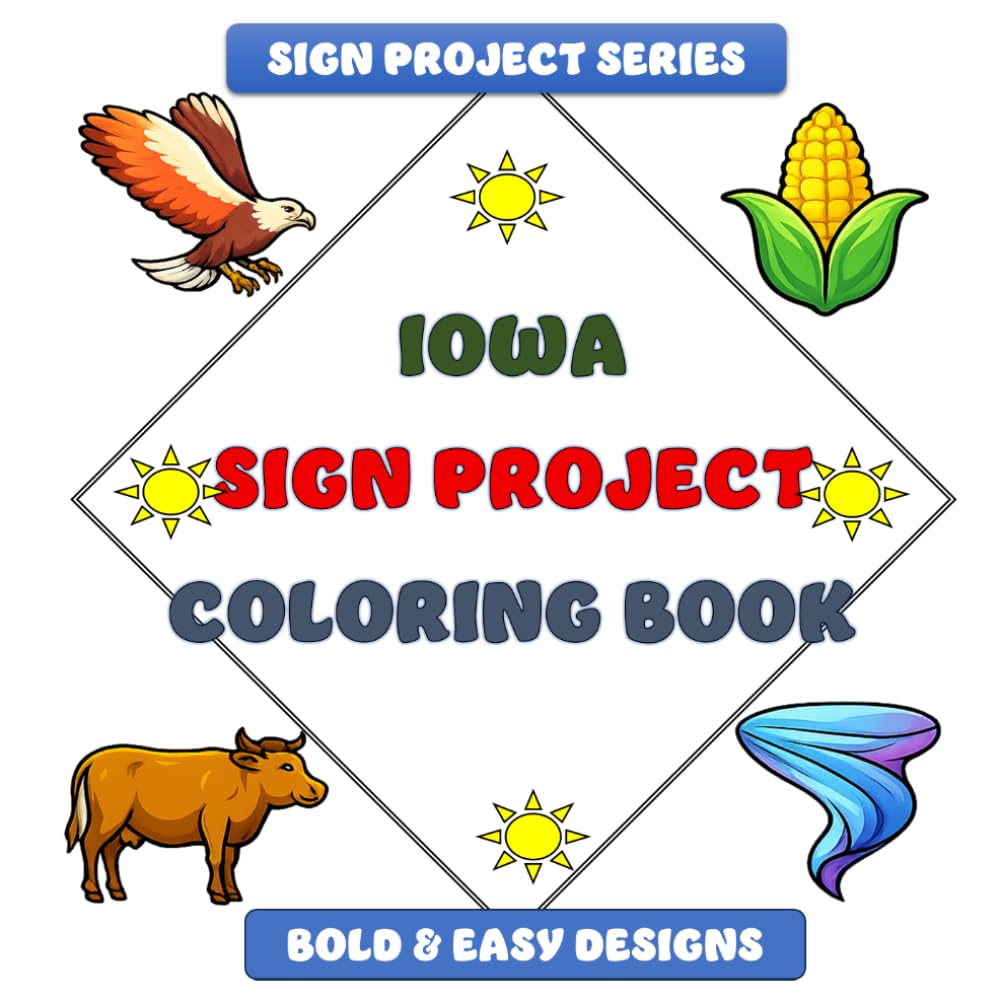Iowa Sign Project Coloring Book: Bold & Easy Designs
