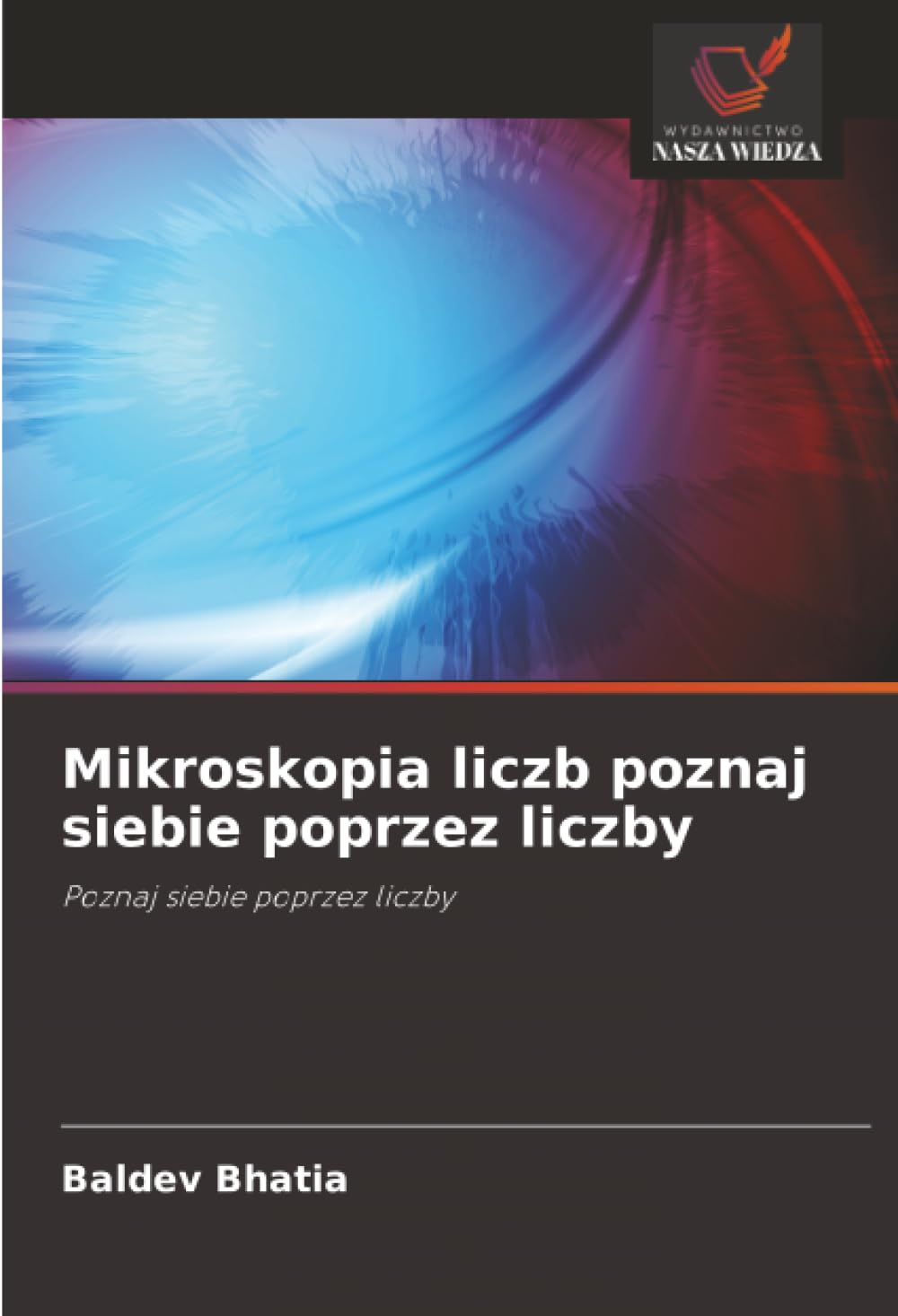 Mikroskopia liczb poznaj siebie poprzez liczby: Poznaj siebie poprzez liczby