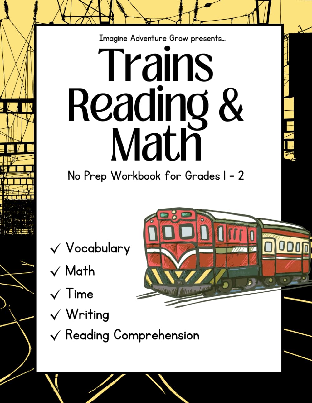 Trains Reading & Math: No-Prep Vocabulary, Time, and Early Math Practice Workbook for Grades 1–2 (Imagine Adventure Grow No-Prep Workbooks)