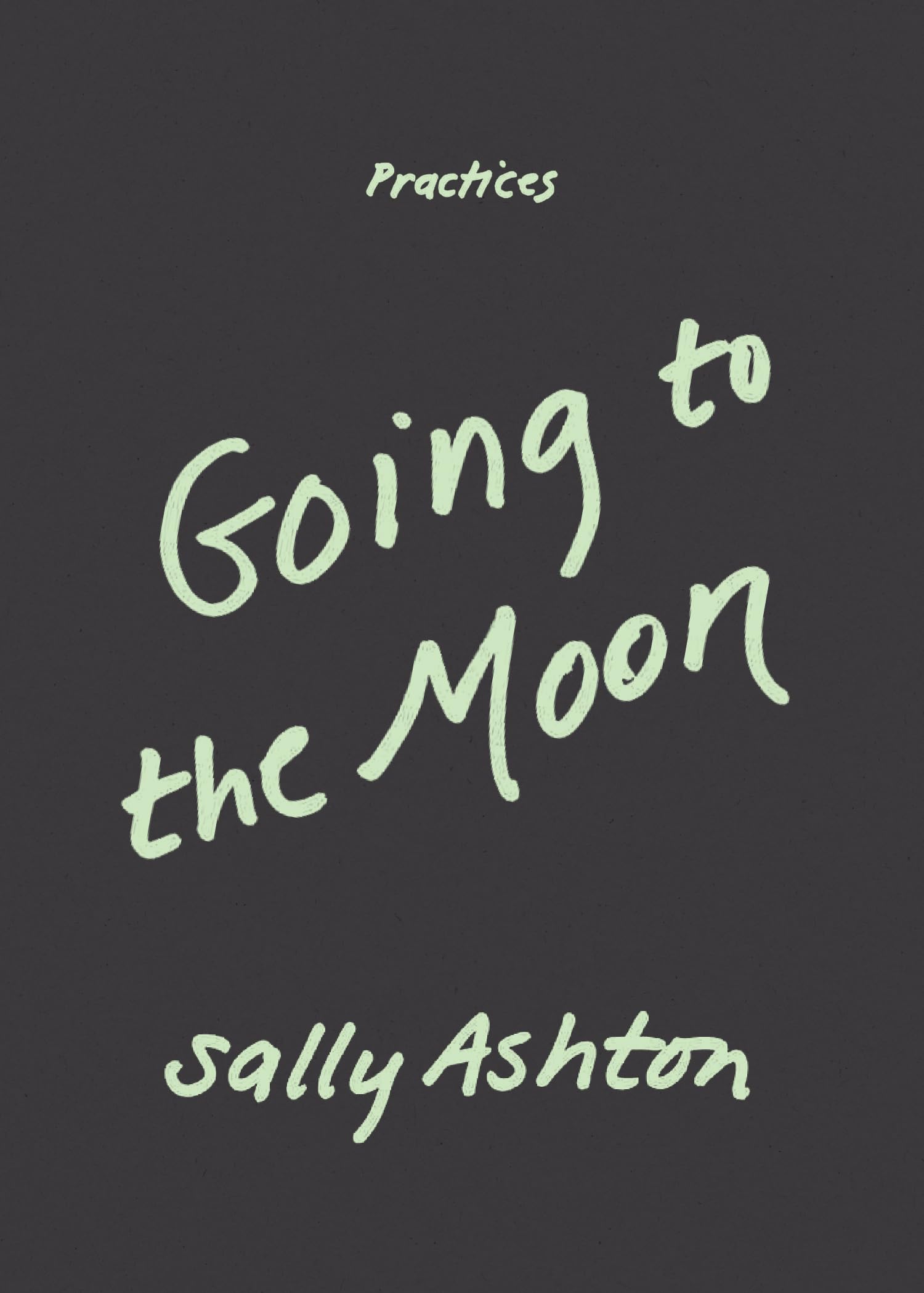 Going to the Moon (Practices)