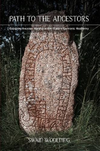 Path to the Ancestors Exploring Ancestor Worship within Modern Germanic Heathenry