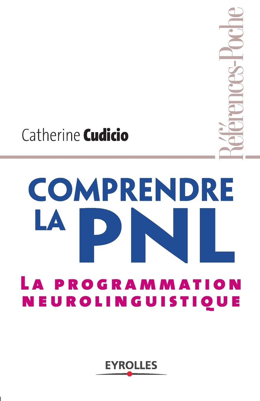 Comprendre la PNL: La programmation neurolinguistique