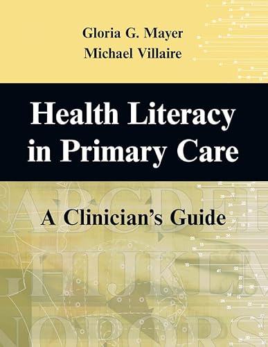 Health Literacy in Primary Care: A Clinician's Guide