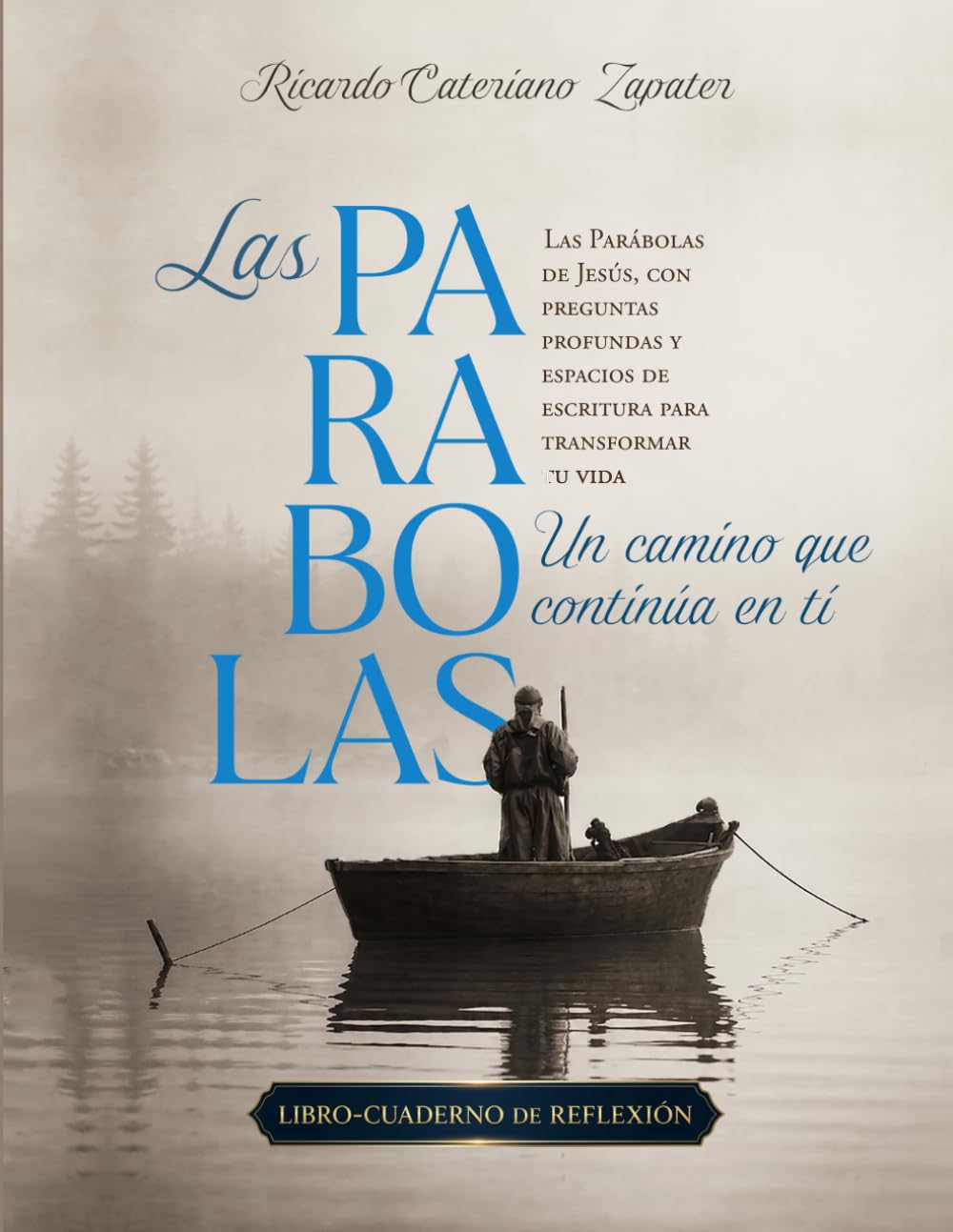 Las Parábolas: Un camino que continúa en tí