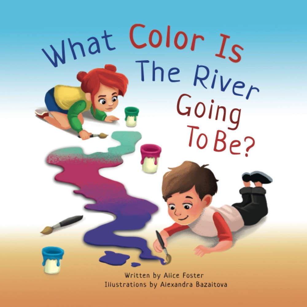 What Color Is the River Going To Be: Story Picture Book about Rivers and Lakes (The Talking Fish 3)