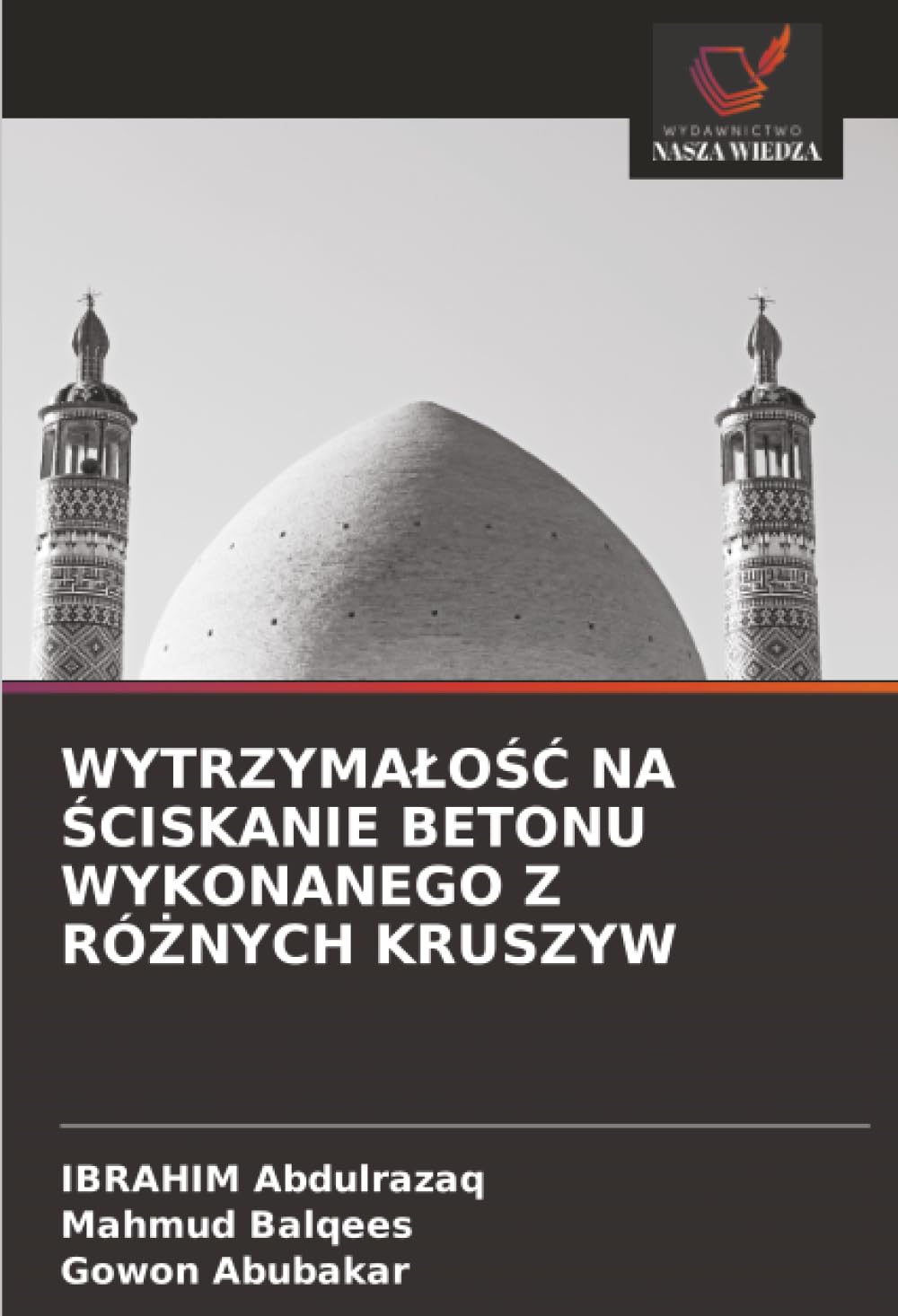 WYTRZYMAŁOŚĆ NA ŚCISKANIE BETONU WYKONANEGO Z RÓŻNYCH KRUSZYW
