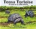 Teena Tortoise, A Tale of a Little Giant (Suzanne Tate's Nature Series)
