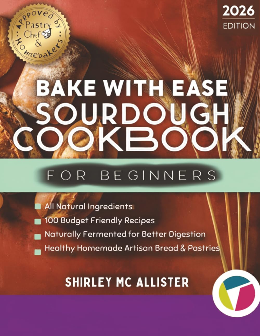 Bake With Ease Sourdough Cookbook
