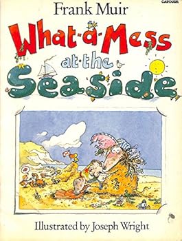 What-a-mess at the Seaside - Book  of the What-A-Mess