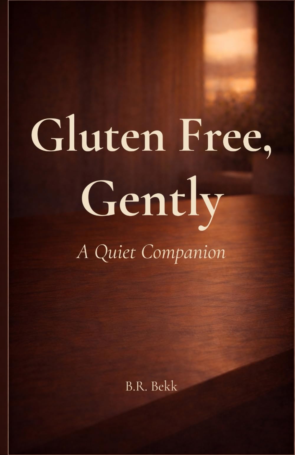 Gluten Free, Gently: A Quiet Companion