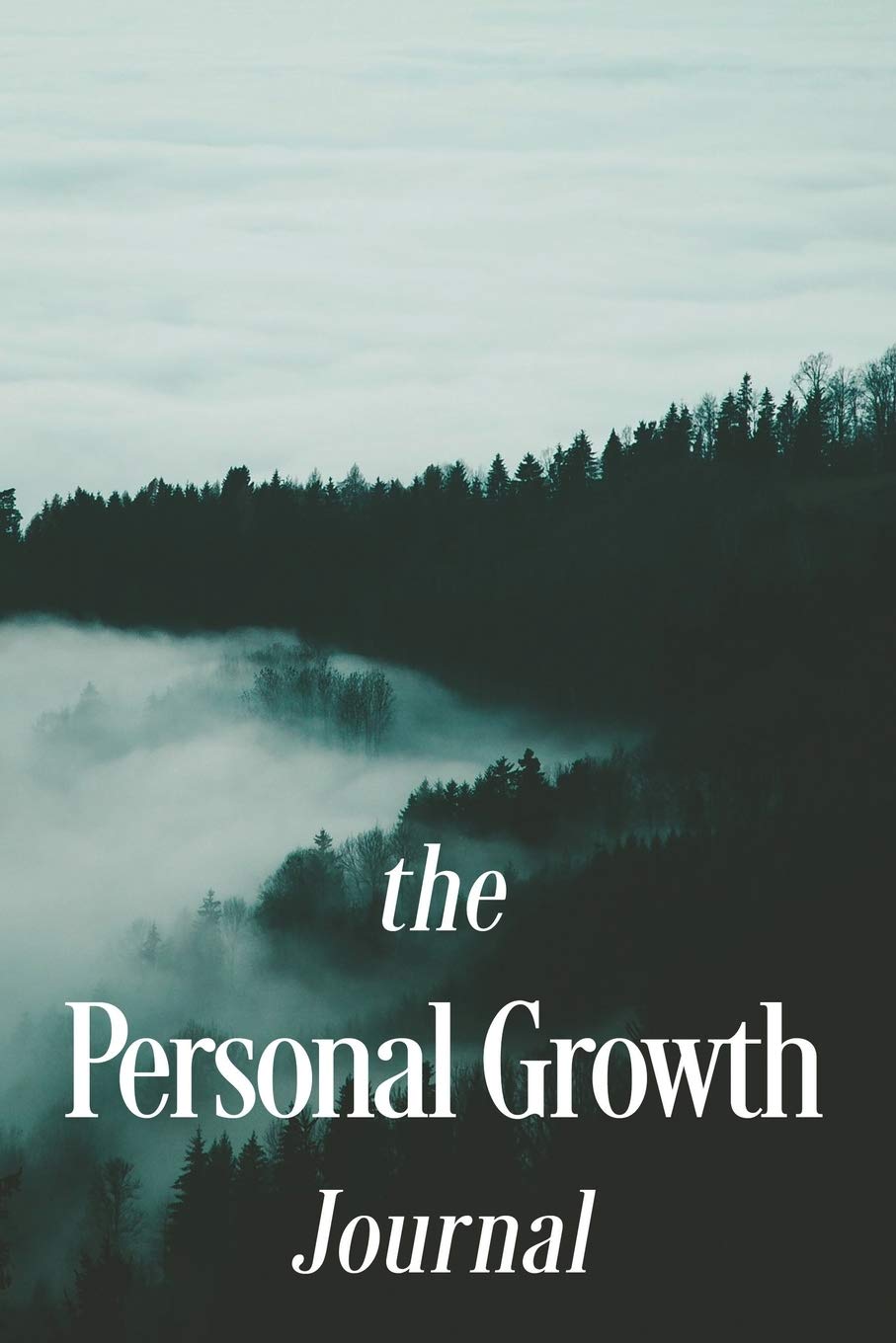 The Personal Growth Journal for Teens and Young Adults: A Self-Discovery Journal of Prompts and Thought-Provoking Questions