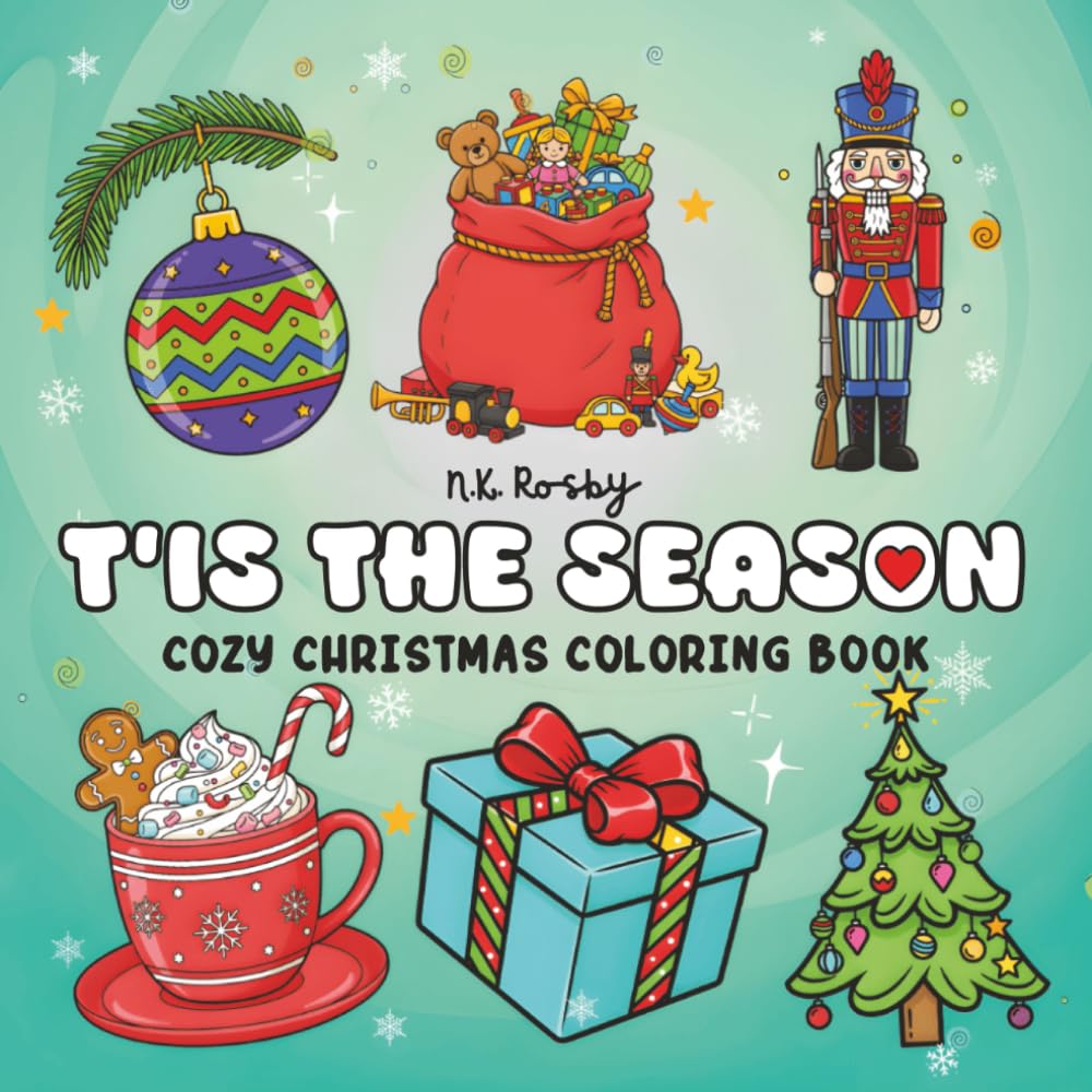 T'is The Season: Cozy Christmas Coloring Book Bold and Easy Designs for Adults and Teens