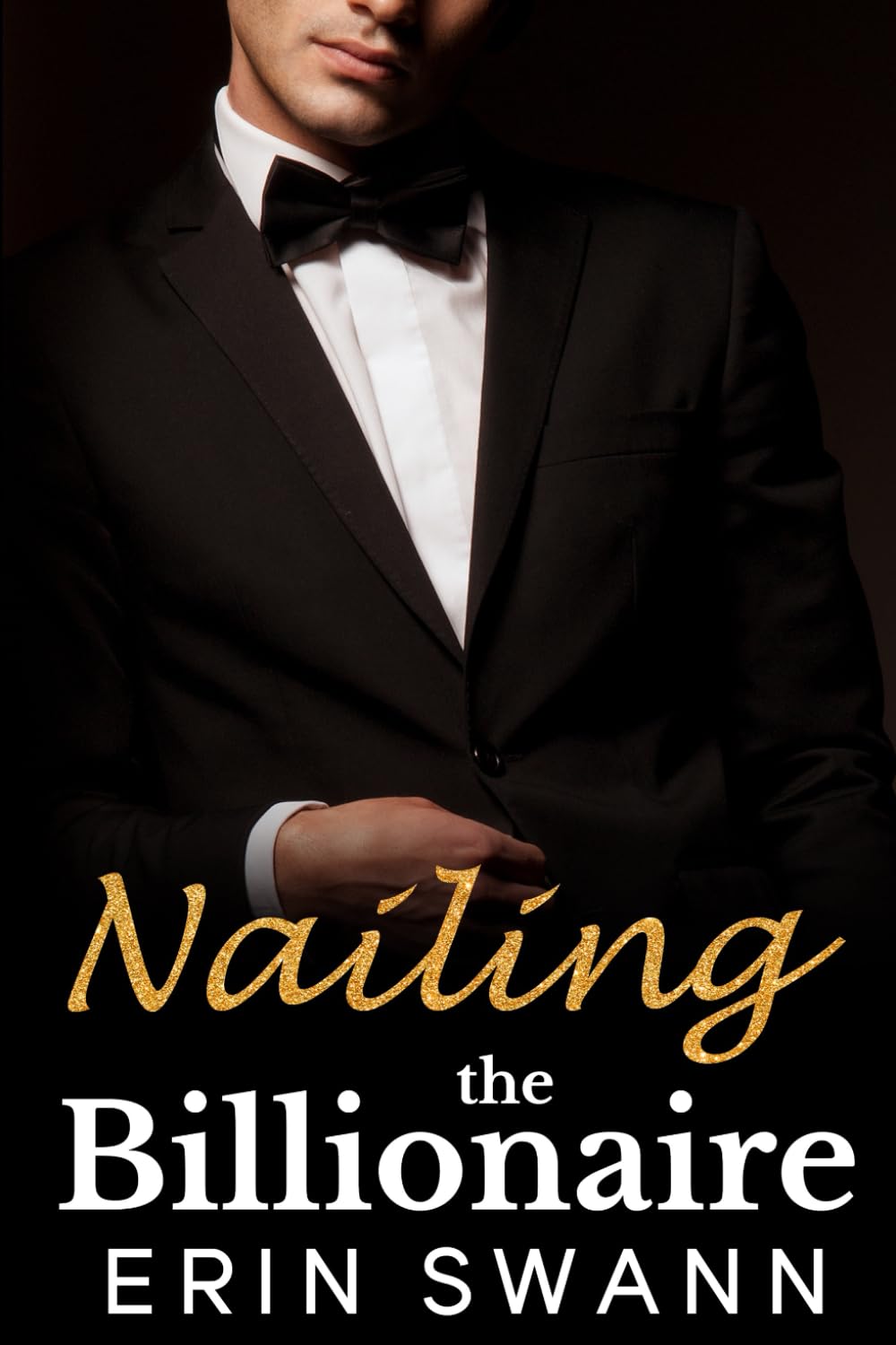 Nailing the Billionaire (Benson Billionaires)
