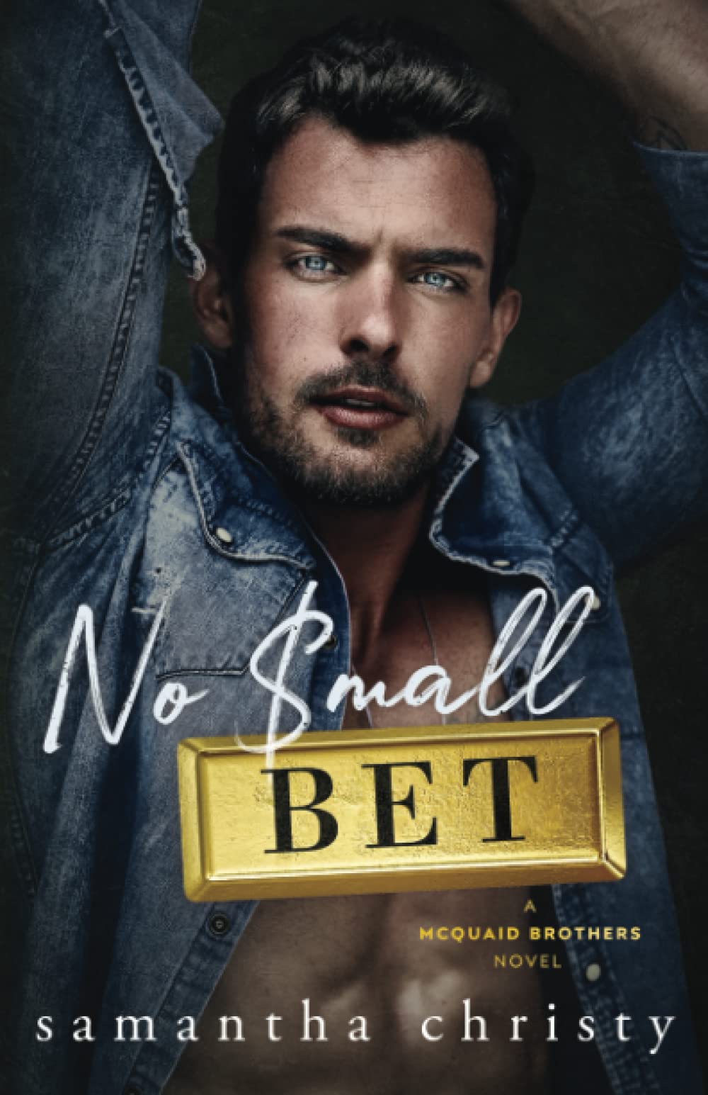 No Small Bet: A Grumpy Single Dad Romance (The Brothers of Calloway Creek: The McQuaids)