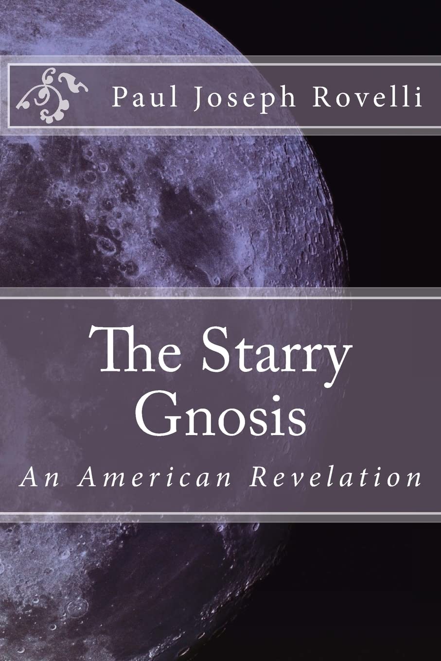 The Starry Gnosis: An American Revelation