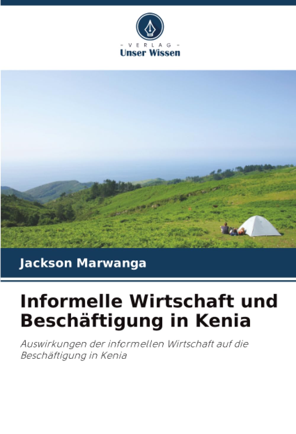 Informelle Wirtschaft und Beschäftigung in Kenia: Auswirkungen der informellen Wirtschaft auf die Beschäftigung in Kenia