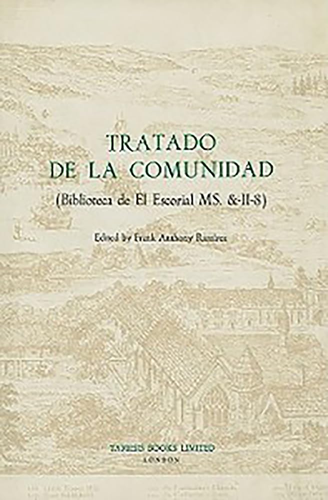 Tratado de la Comunidad: (Biblioteca del Escorial MS. &-II-8) (Textos B, 32) (Volume 32)      Hardcover – January 1, 1988