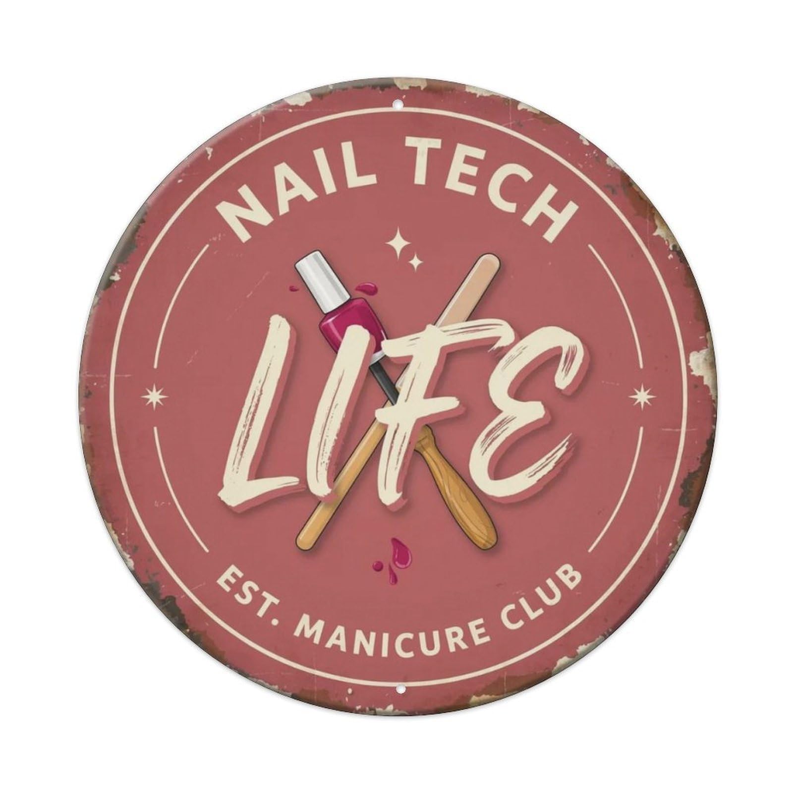 Nail Tech Life Metal Tin Sign Plaque