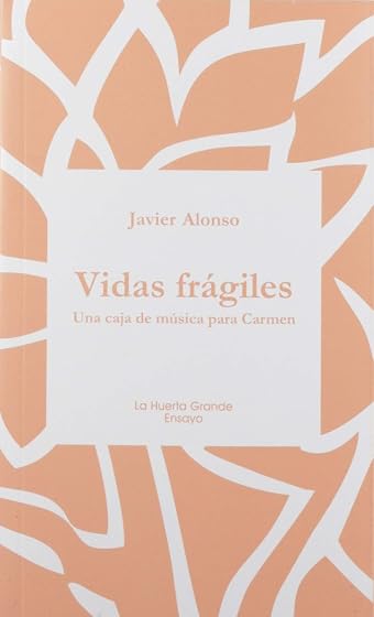 Vidas Fragiles: Una Caja de Musica para Carmen