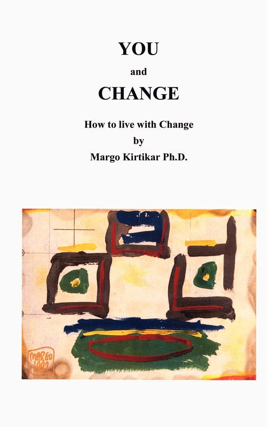 You and Change: How to live with Change: How to Deal with Change