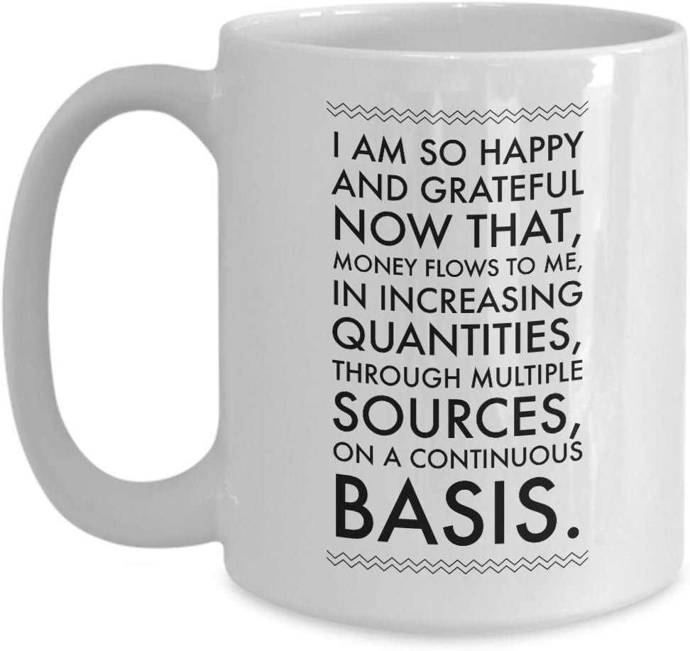Amazon Com Money Flows To Me Affirmation 15 Oz Coffee Mug Law Of Attraction Gift Home Kitchen