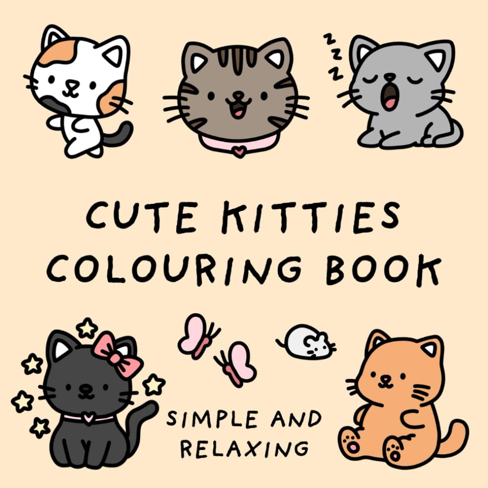 Cute Kitties Colouring Book (Simple and Relaxing Bold Designs for Adults & Children) (Simple and Relaxing Colouring Books)