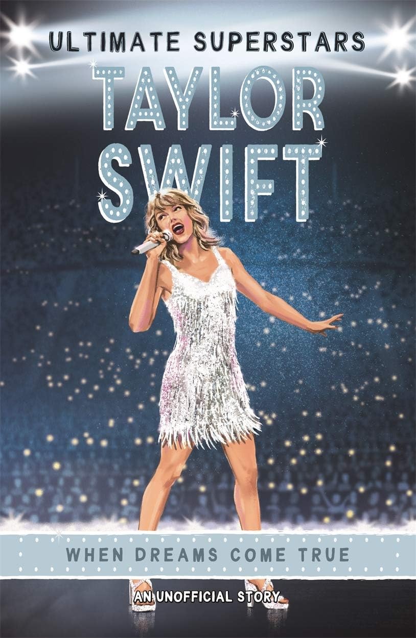 Ultimate Superstars: Taylor Swift: When Dreams Come True