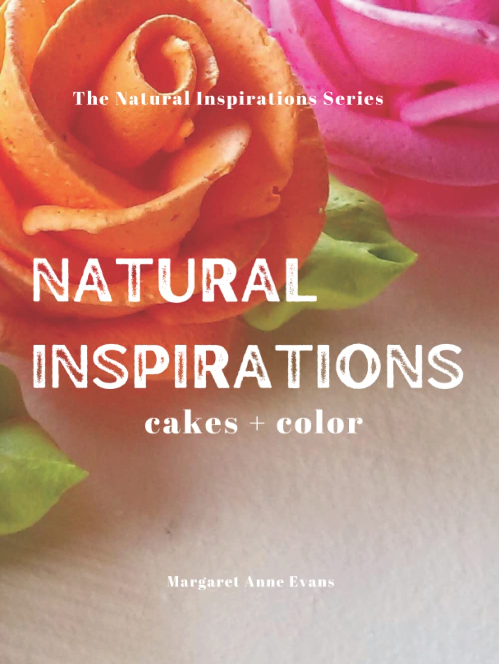 Livre de pâtisserie Natural Inspirations cakes et design de couleur pour gâteaux créatifs