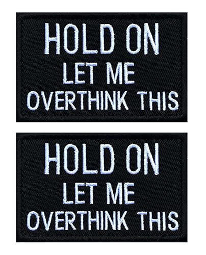 Image of Antrix 2 PCS Tactical Funny Hold on Let Me Overthink This Patch Hook and Loop Embroidered Fastener Applique Emblem for Caps,Jacket,Backpacks,Vest,Coat,Work Uniform,Harness,DIY Clothing