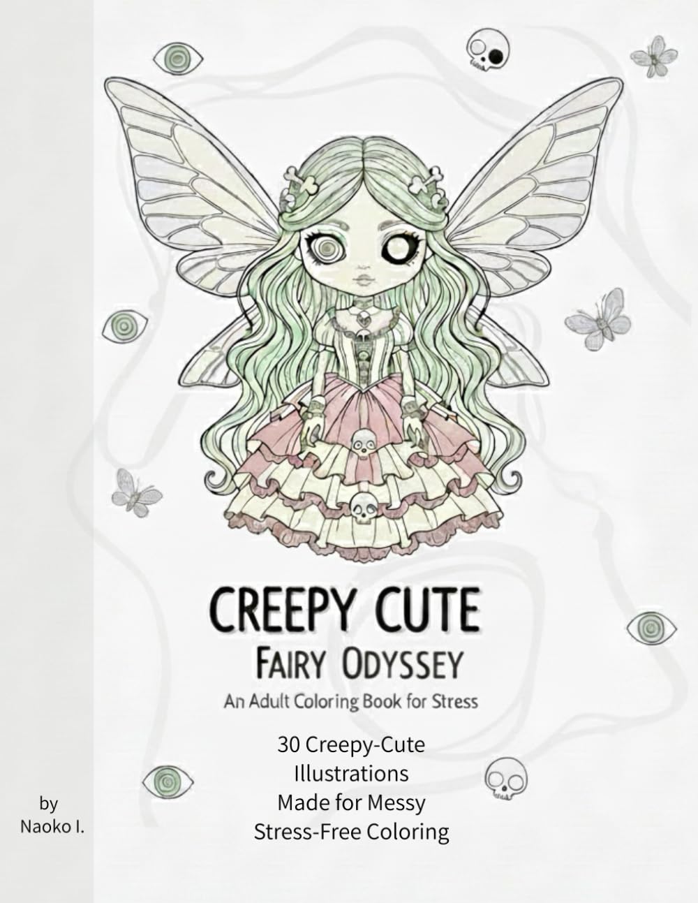 CREEPY CUTE FAIRY ODYSSEY: An Adult Coloring Book for Stress