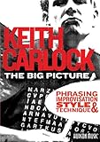 Keith Carlock The Big Picture Phrasing, Improvisation, Style & Technique