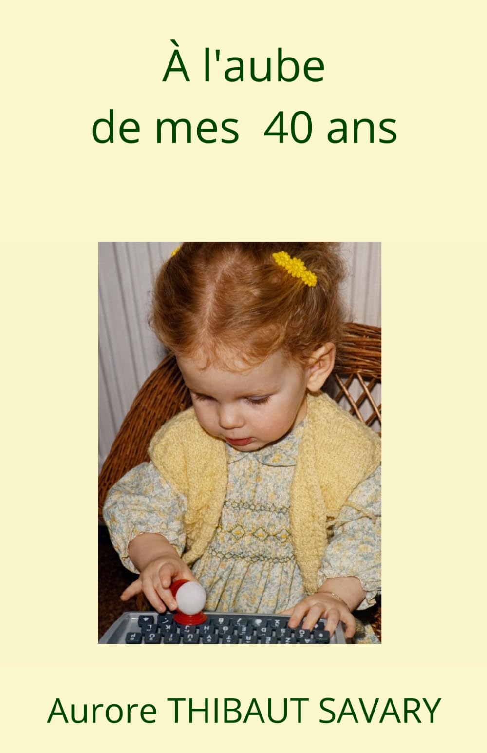 À l'aube de mes 40 ans