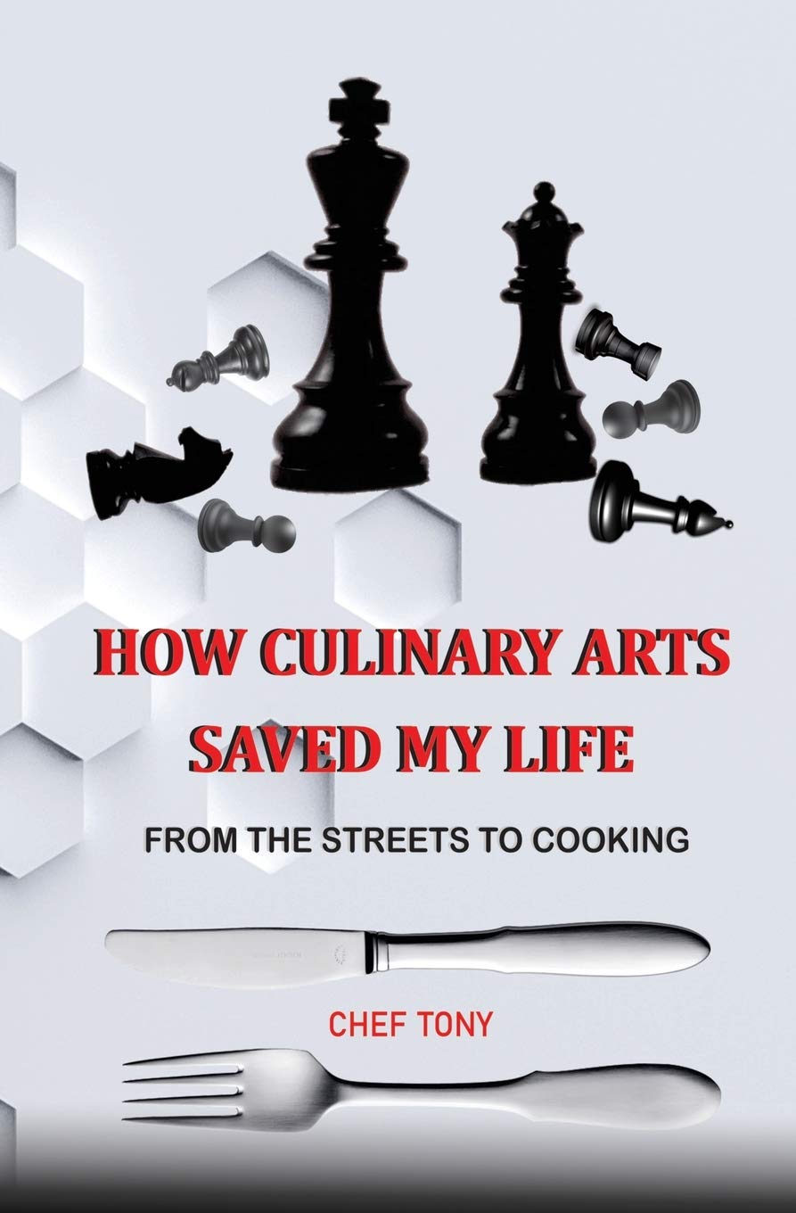 How Culinary Arts Saved My Life From the Streets to Cooking