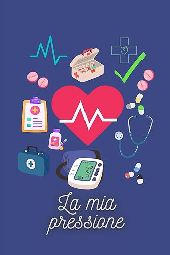 La mia pressione - taccuino per misurare la pressione: Quaderno per misurare la pressione