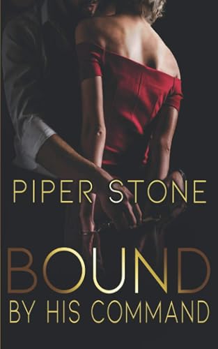 Bound by His Command: A Dark Billionaire Romance