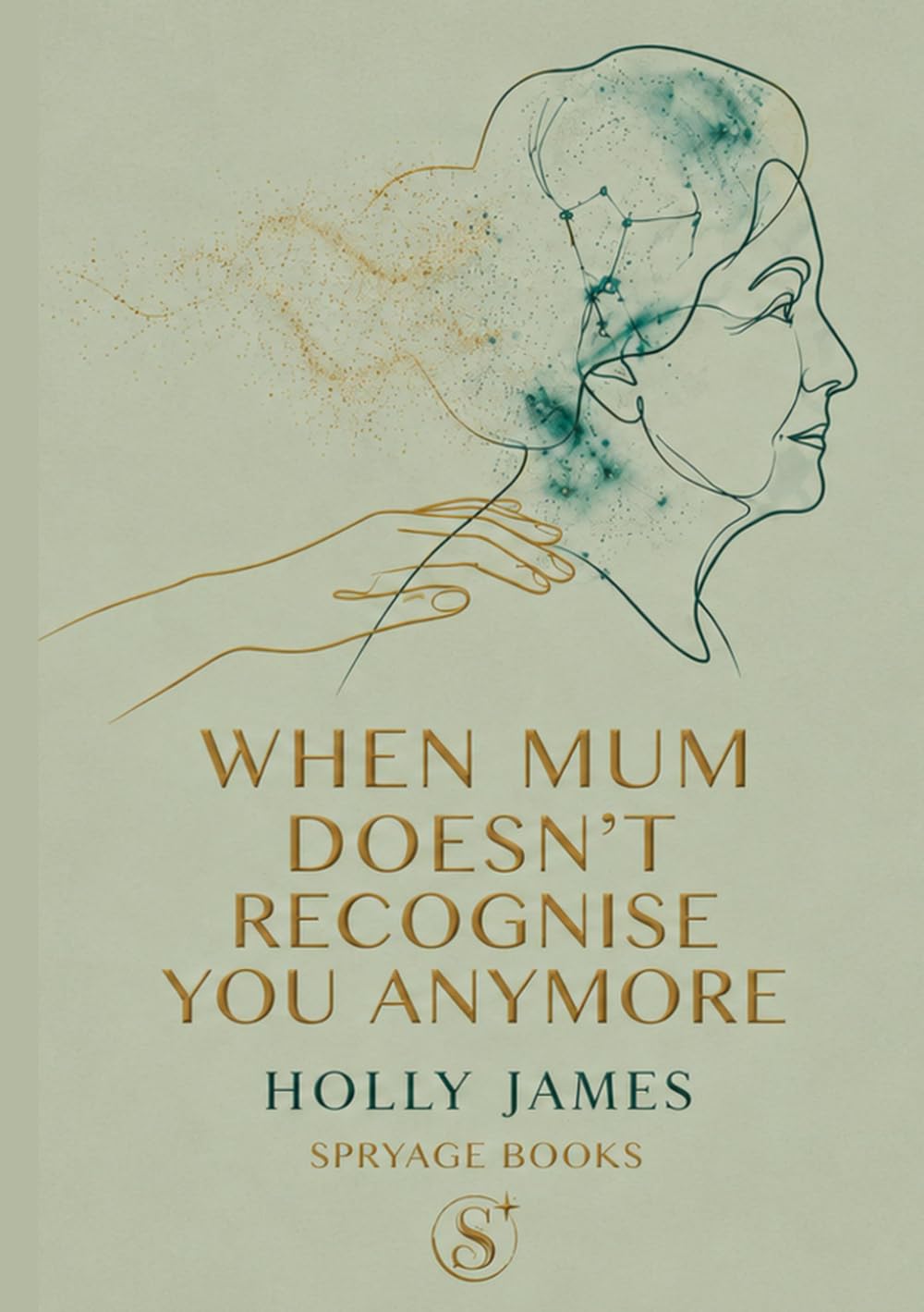 When Mum Doesn't Recognise You Anymore: A UK Family Caregiver Manual for Advanced Memory Decline, Driving Cessation, NHS Funding Pathways and Specialised Care Homes