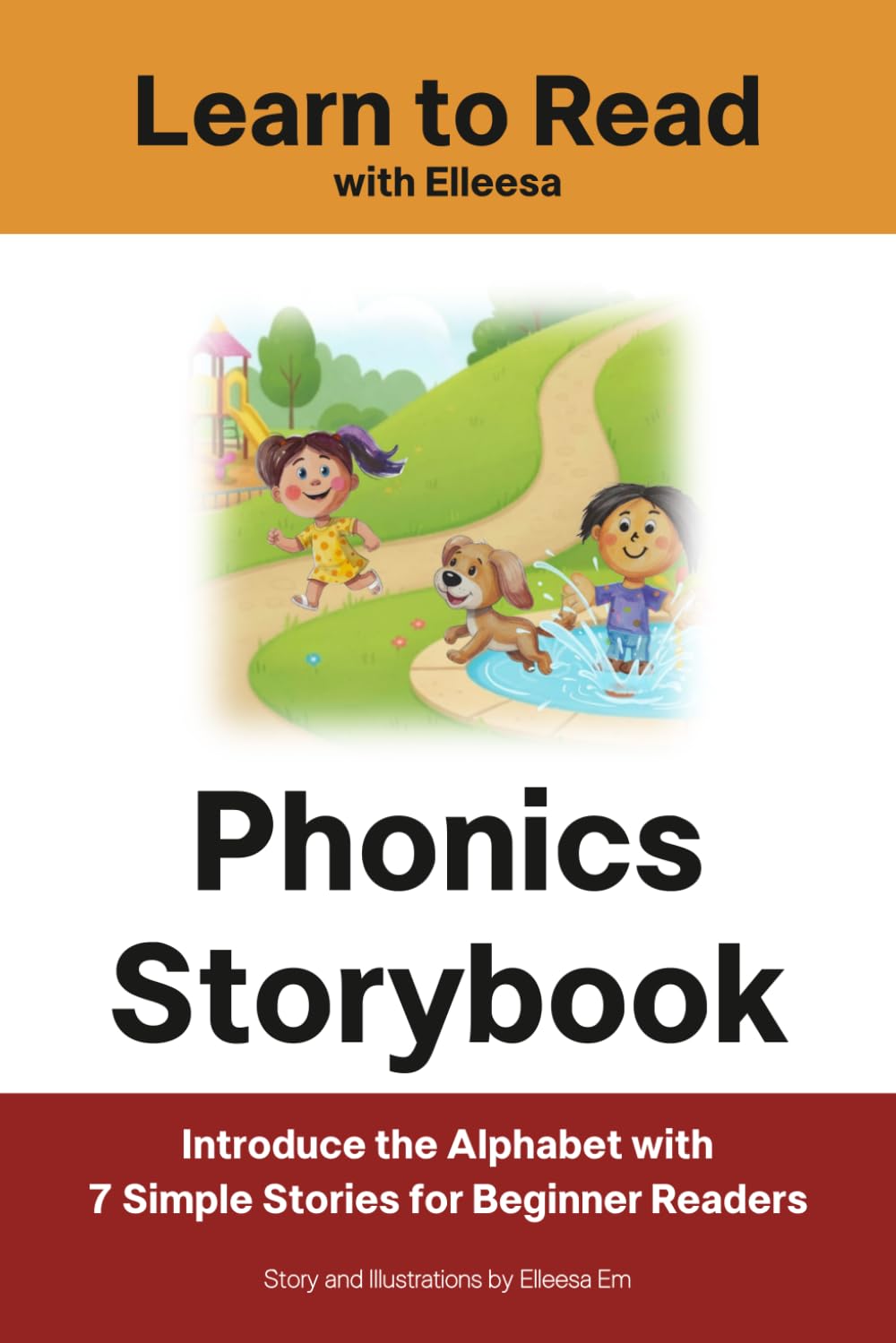 Learn to Read with Elleesa Phonics Storybook: Introduce the Alphabet with 7 Simple Stories for Beginner Readers