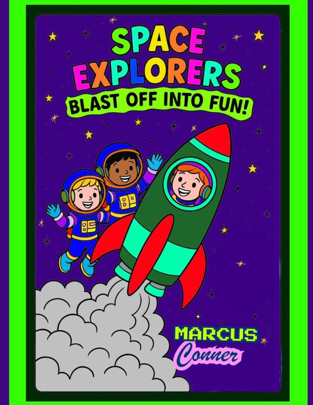 Space Explorers Coloring Book: Blast Off Into Fun