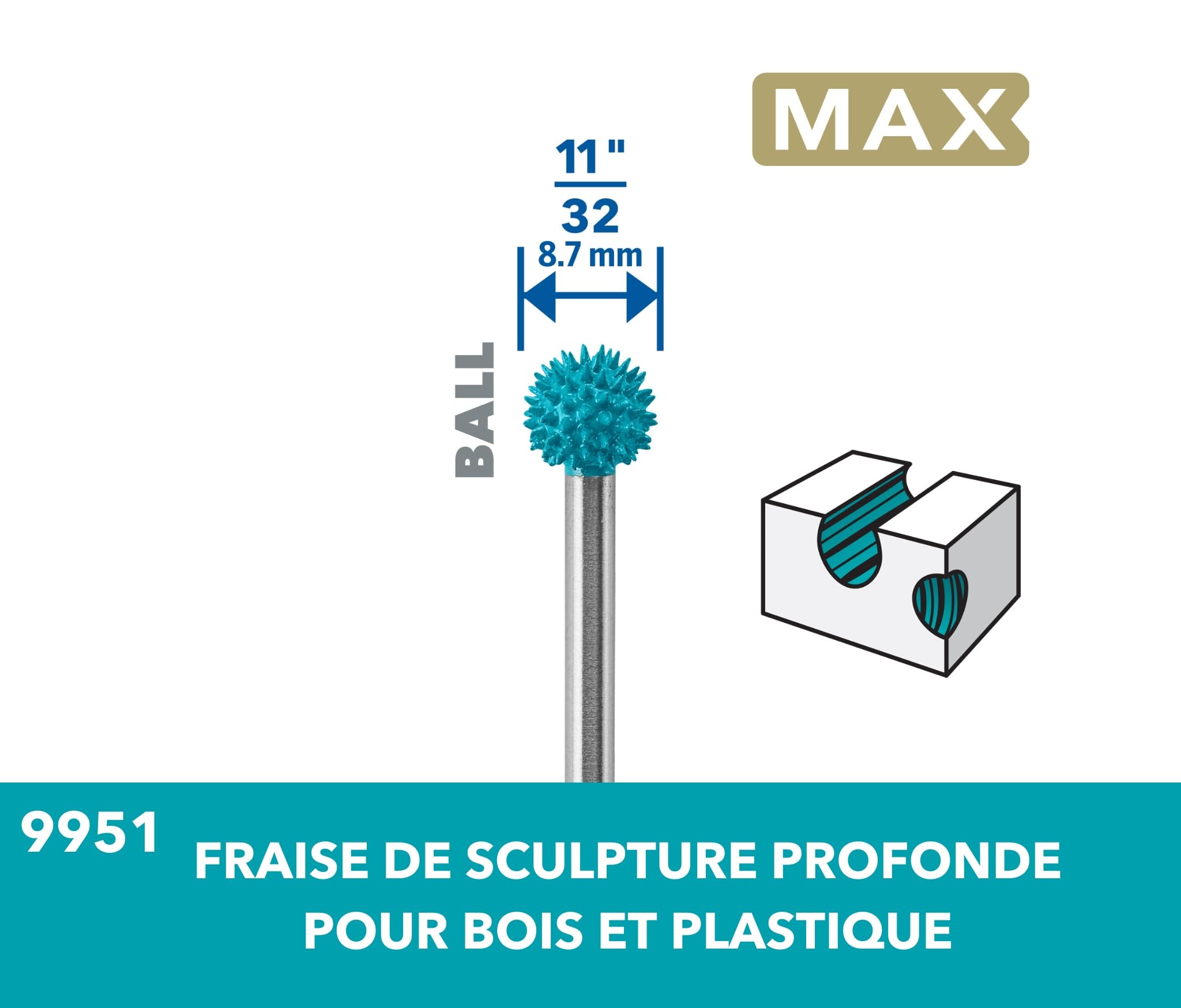 Dremel MAX High Performance Power Carving Bit (9951) Embout en acier inoxydable 9 mm de diamètre "boule" pour sculpter des surfaces concaves dans le bois, le plastique, la mousse EVA et le caoutchouc