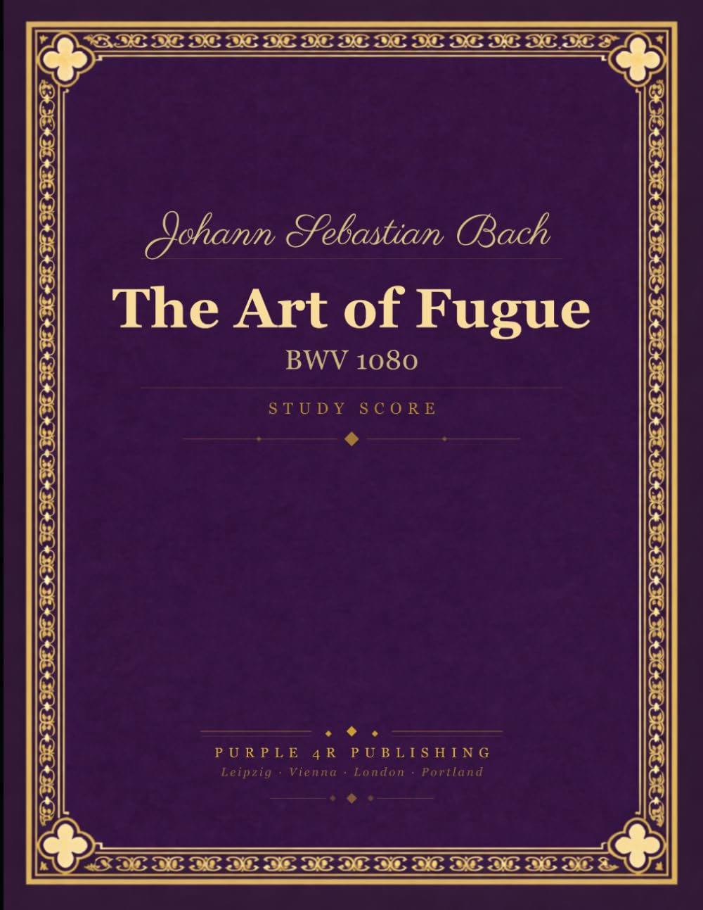 Bach: The Art of Fugue, BWV 1080 - Study Score (Die Kunst der Fuge)
