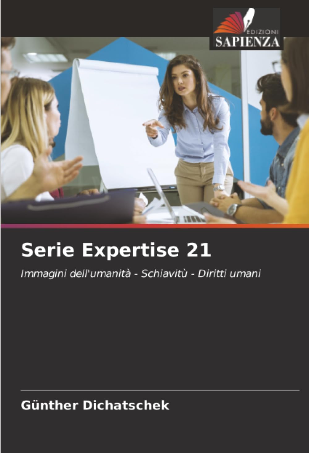 Serie Expertise 21: Immagini dell'umanità - Schiavitù - Diritti umani