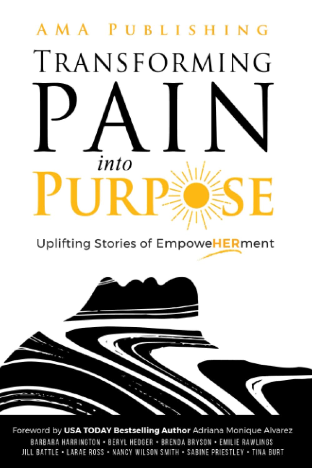 Transforming Pain Into Purpose: Uplifting Tales of EmpowHERment