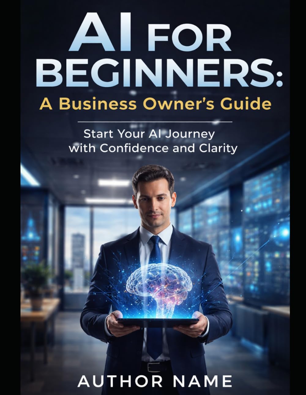 AI for Beginners: A Business Owner's Guide