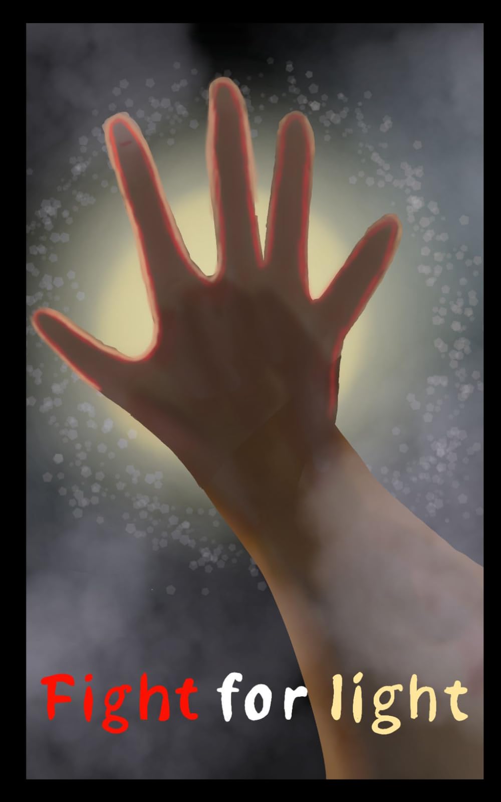 Fight for Light: The story of the perfect girl in an imperfect world (Stolen Shadows)