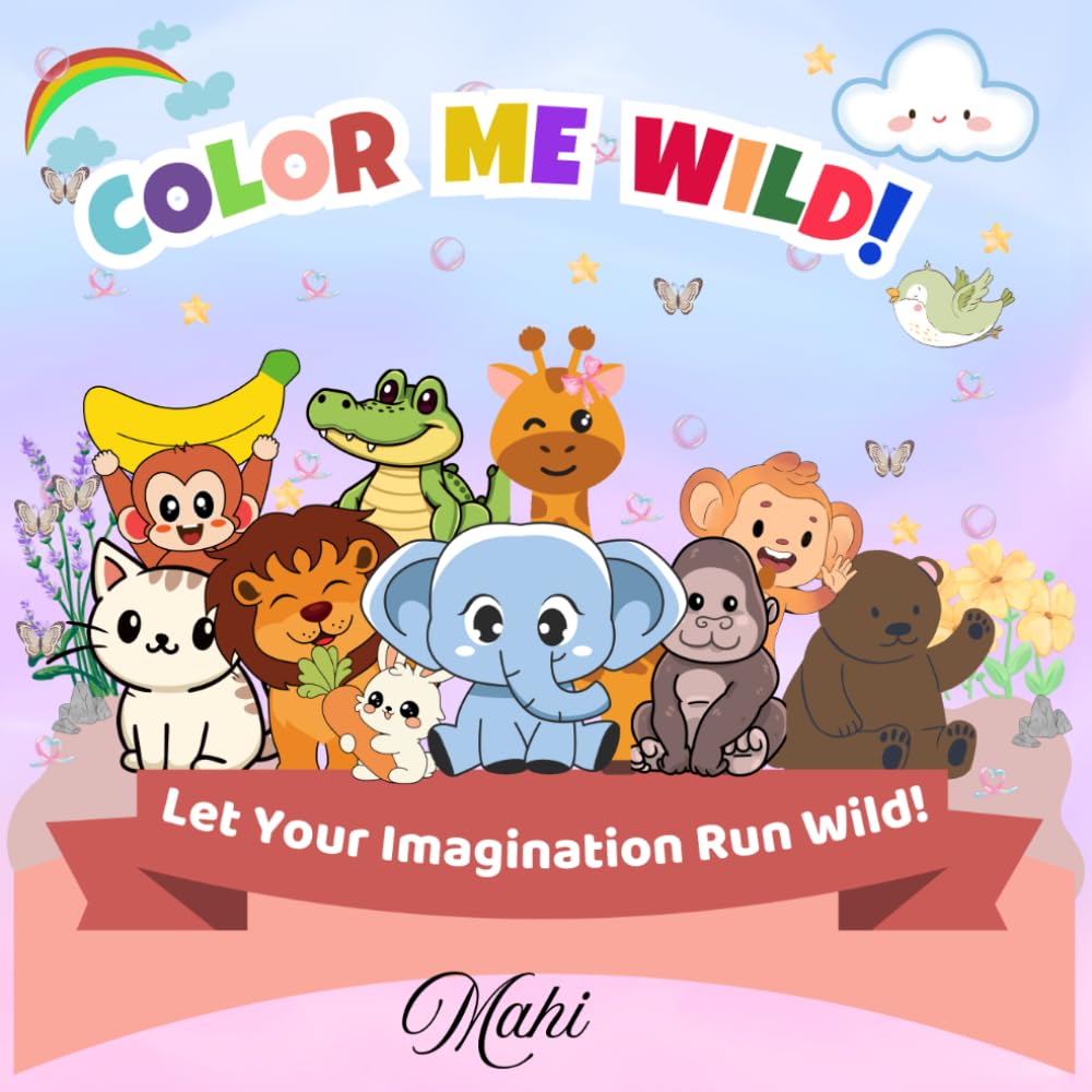 Color Me Wild!: Kids Coloring Book