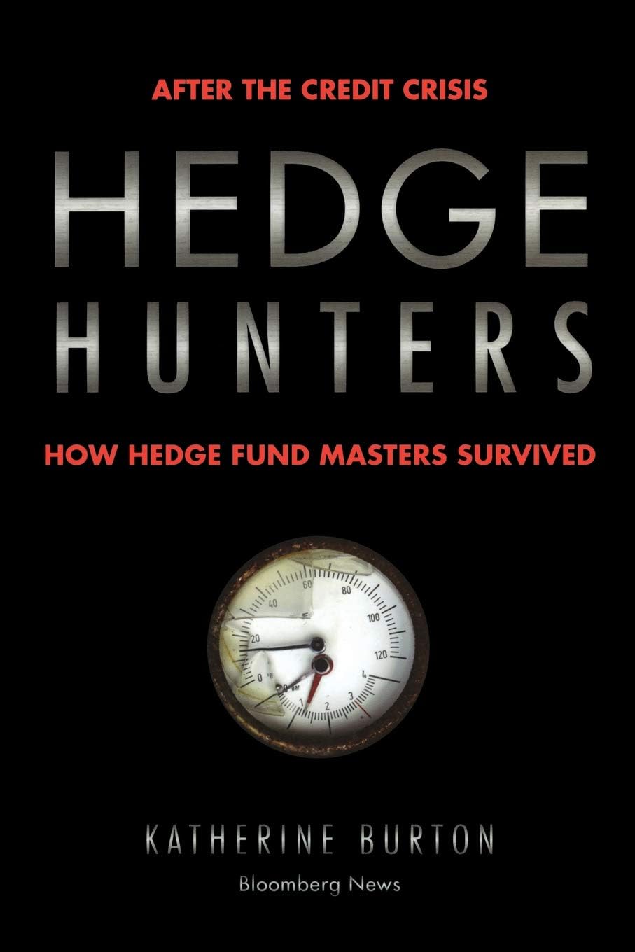 Hedge Hunters: How Hedge Fund Masters Survived