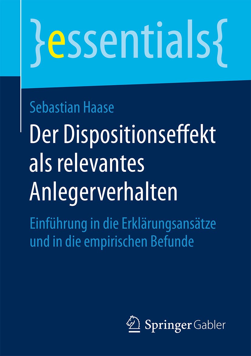 Der Dispositionseffekt als relevantes Anlegerverhalten: Einführung in ...